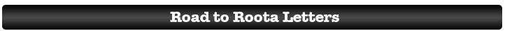 <h1><center>Road to Roota Letters<&##x2f;center><&##x2f;h1>